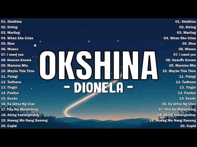 Oksihina, Sining, Marilag - DionelaOPM Tagalog Top Songs 2024 PlaylistBest OPM Tagalog Love Songs