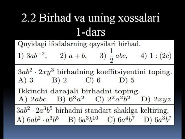 2.2 Birhad va uning xossalari. birhadni standart ko'rinishga keltirish 1-dars