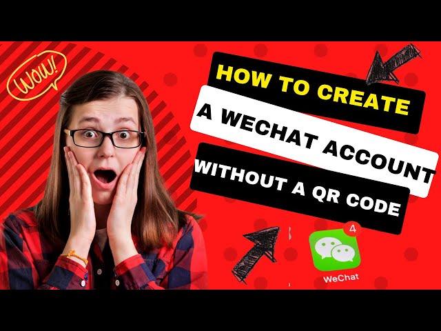 How to create a wechat account without a QR code 2024 latest method