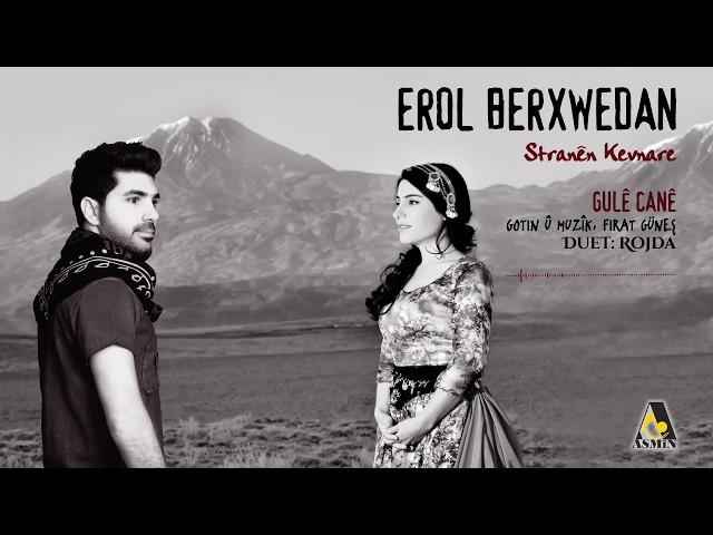 Erol Berxwedan - Gûlê canê