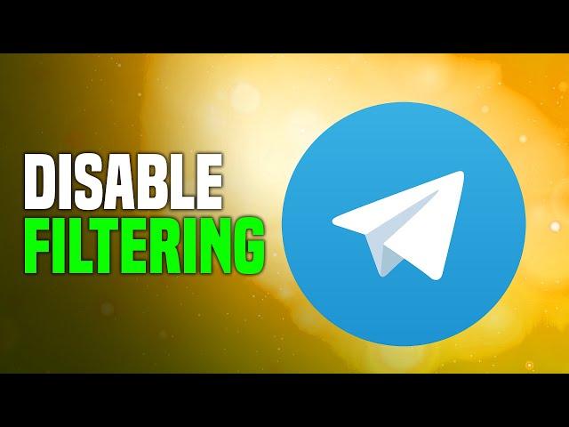 How To Disable Filtering On Telegram (EASY!)