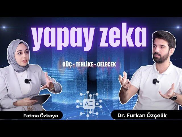 Dijital Devrim: Yapay Zeka | Dr. Furkan Özçelik