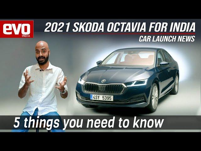 2021 Skoda Octavia for India : 5 Things You Need to Know | evo India