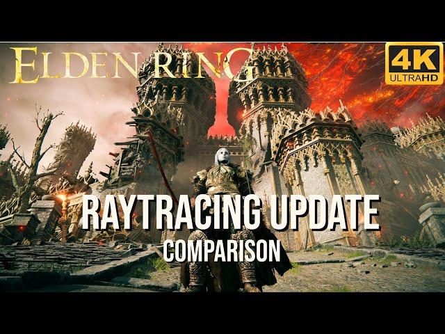 Elden Ring Raytracing Update Comparison | RTX 4090