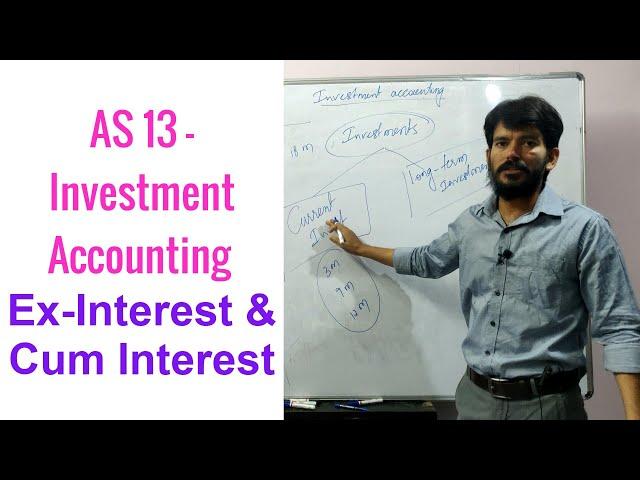 తెలుగు | Investment Accounting-1| CA IPCC & Inter | Financial accounting | Ex & Cum Interest Concept