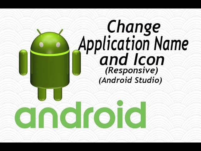 Change Application Name and Icon with Responsive in Android Studio