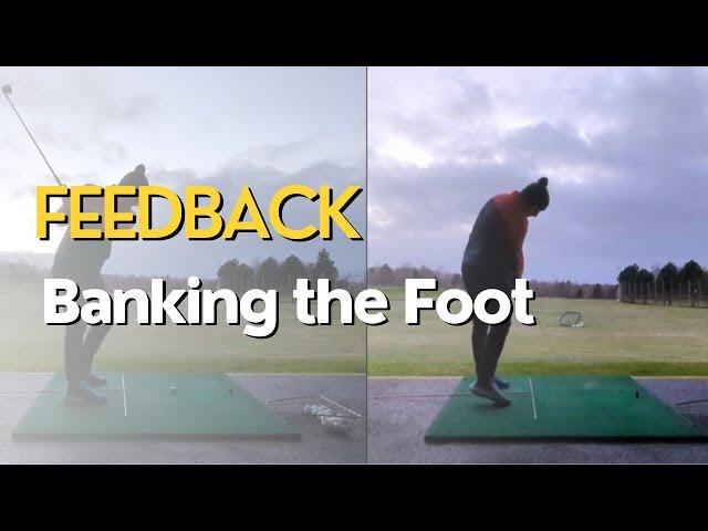 Golf Swing Feedback on Banking the Foot: Making PROGRESS? Ryan Mouque Golf