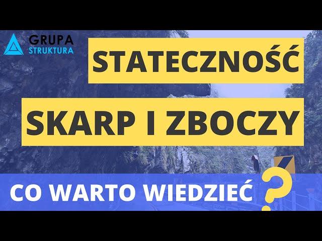 Stateczność skarp i zboczy. Dlaczego skarpy się osuwają? Jak to zabezpieczyć?