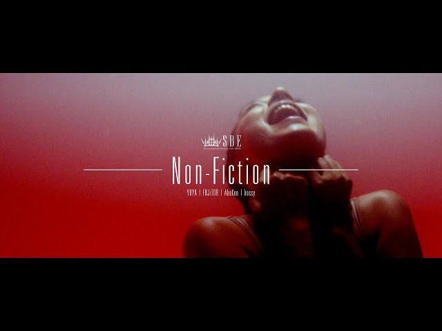 SBE - Non-Fiction - 【Music Video】