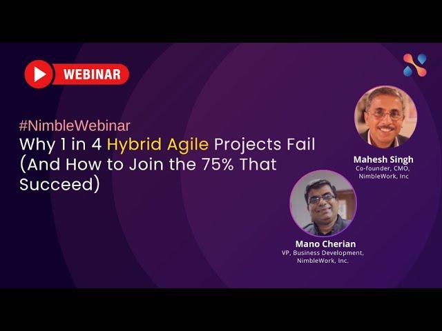 Webinar: Why 1 in 4 Hybrid Agile Projects Fail (And How to Join the 75% That Succeed)