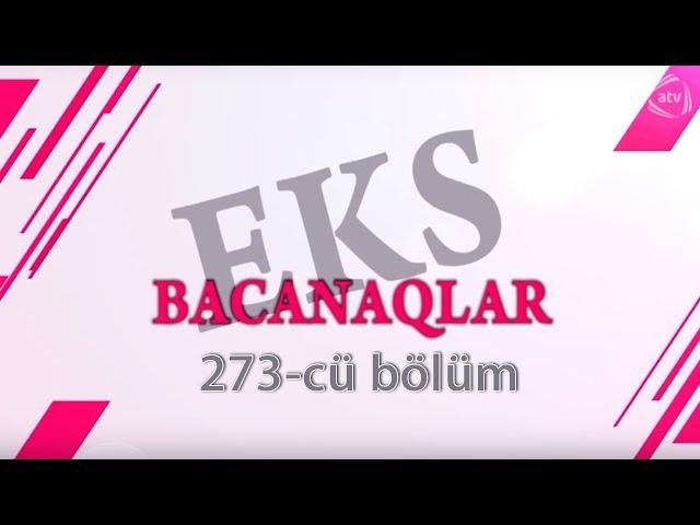 Bacanaqlar - Qonşu qız (273-cü bölüm)