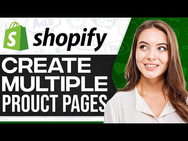 How To Create Multiple Product Pages In Shopify 2024 (For Beginners)