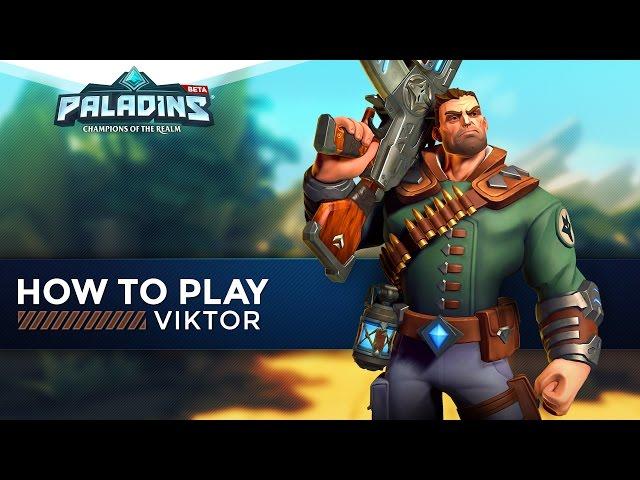 Paladins - How to Play - Viktor (The Ultimate Guide!)