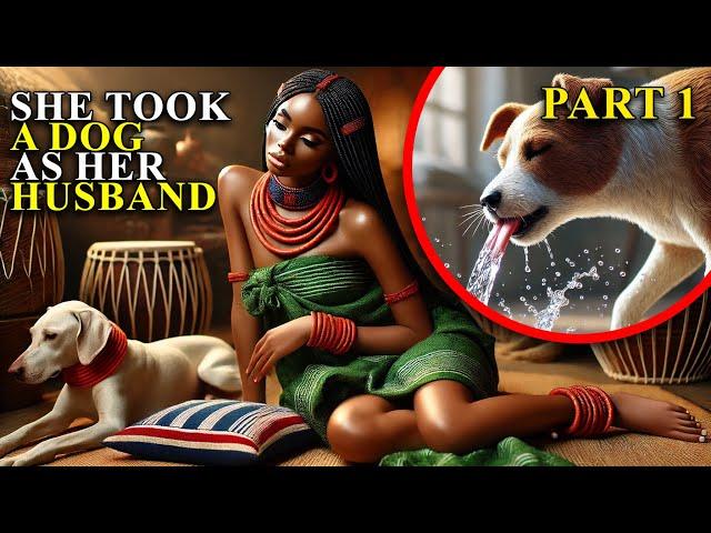 She Took a Dog as Her Husband Part 1 (Full Mystery Nigerian Folktale) | Yoruba/African Tales