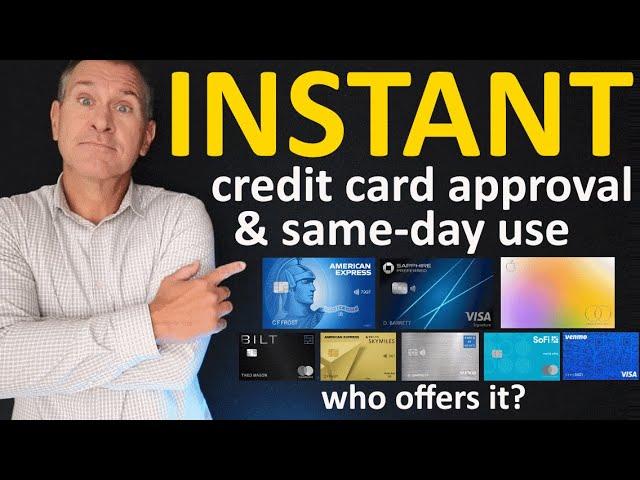 Instant Approval Credit Cards (And Same Day Use of Card After Approved!) 2024