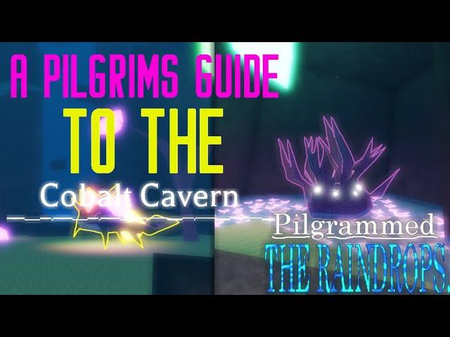 A Pilgrims Guide To Exploring The Cobalt cavern