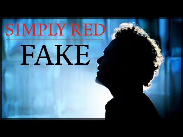 Simply Red - Fake (Official Video)