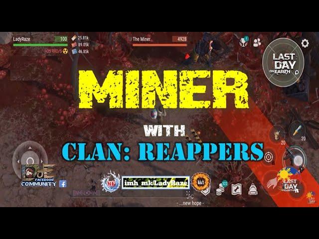 "MINER" with REAPPERS (Russo & BladeRunner)- Last Day On Earth: Survival