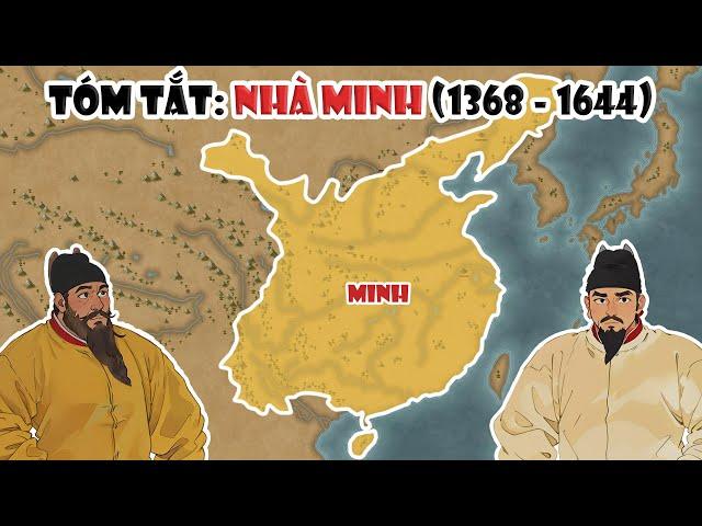 Tóm tắt: Nhà Minh (1368 - 1644) | Triều đại cuối cùng của người Hán | Tóm tắt lịch sử Trung Quốc