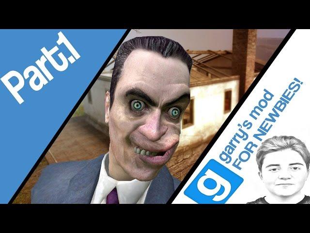 GMOD For Newbies: Part 1. The Basics