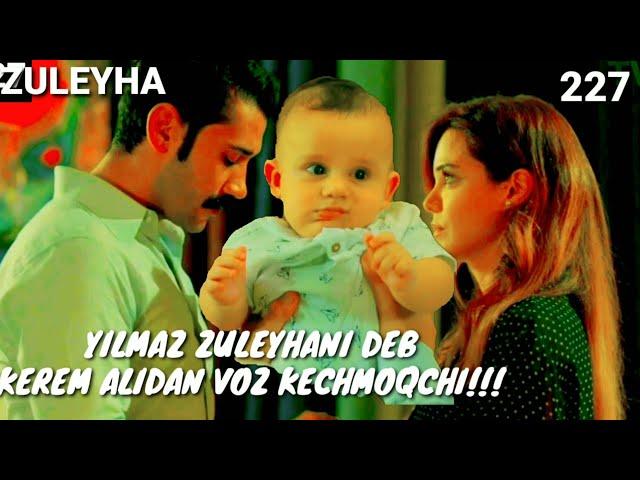 ZULEYHA 227 - QISM O'ZBEK TILIDA(TURK SERIALI) # ЗУЛЕЙХА 227 - КИСМ УЗБЕК ТИЛИДА (ТУРК СЕРИАЛИ)