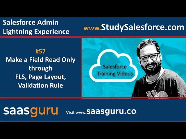 57 Make a Field Read Only through Field Level Security(FLS), Page Layout, Validation Rule Salesforce