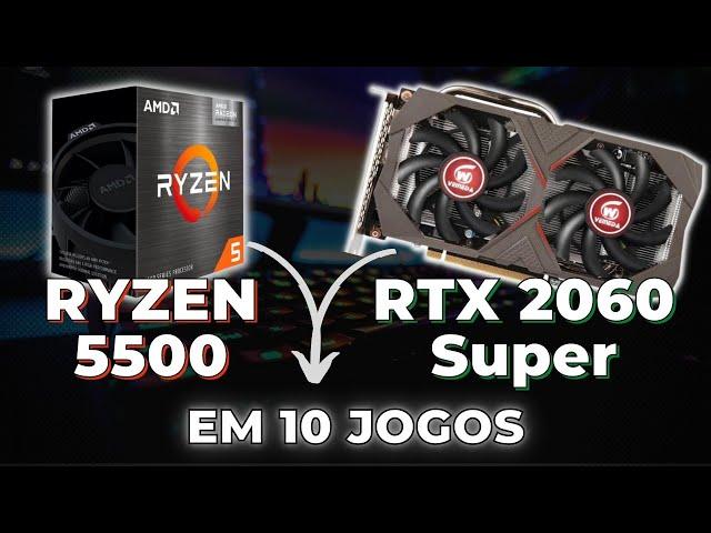 Ryzen 5500 + RTX 2060 Super - Testes em 10 Jogos