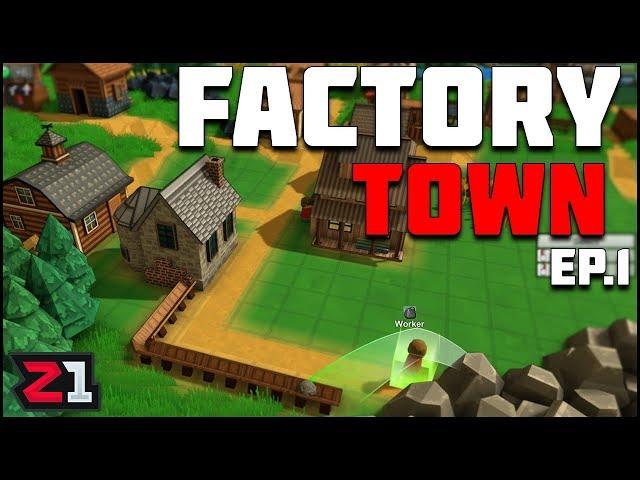 Starting My Own Small Town Factory! Factory Town Episode 1 | Z1 Gaming