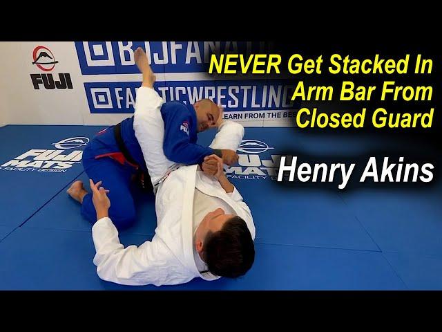 NEVER Get Stacked In Arm Bar From Closed Guard - Henry Akins