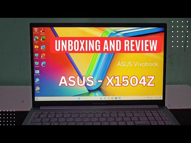 Unboxing and review of ASUS X1504Z laptop - ASUS Vivobook Intel Core i5 #asus