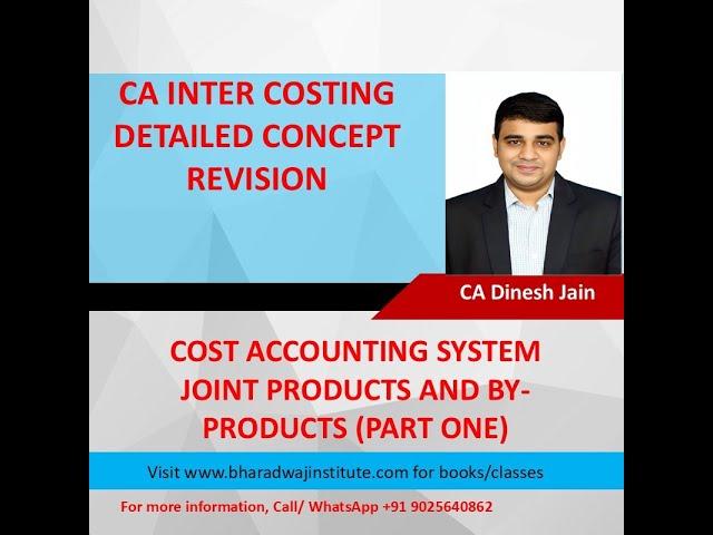 CA Inter Costing Revision: In-Depth Guide to Cost Accounting System and Joint and Byproduct Costing