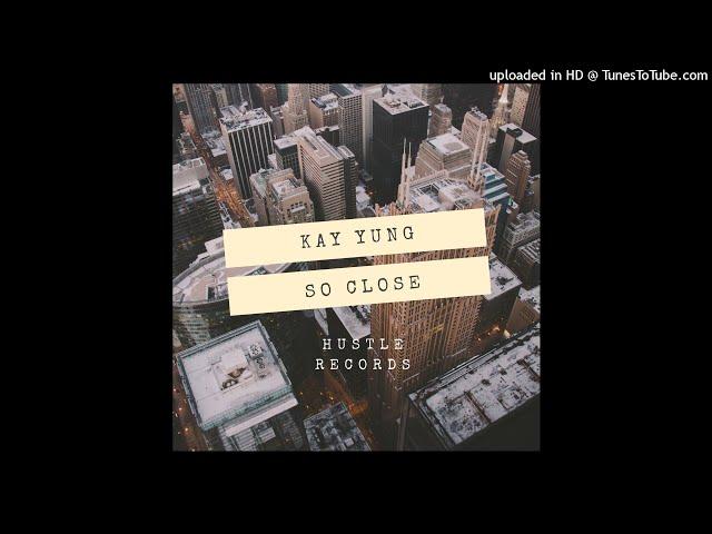 Kay Yung so close Cover (COVID 19)