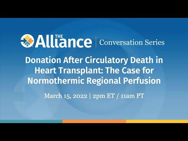 Conversation Series: DCD in Heart Transplant - The Case for Normothermic Regional Perfusion