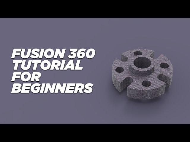 Fusion 360 tutorial for absolute beginner|2021|