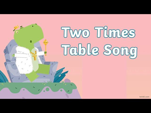 Twinkl Two Times Table Song