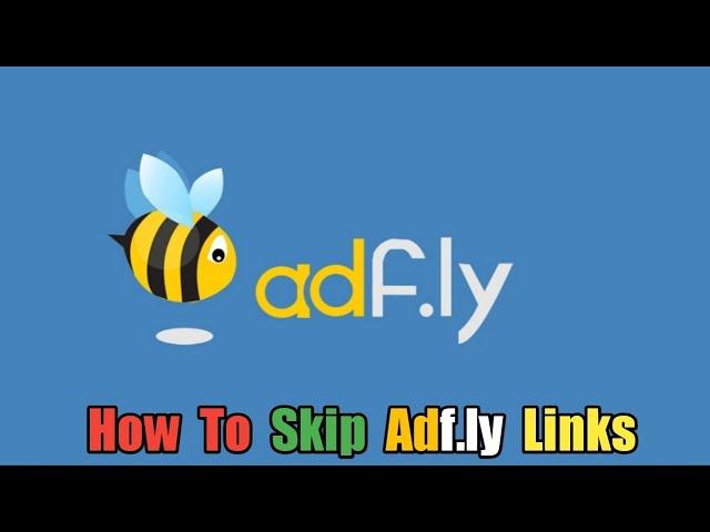 How To Bypass or Skip Adfly Links  | Walkthrough | 2022