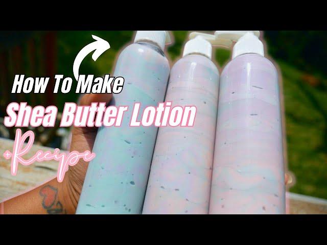 How To Make Your Own Lotion With Shea Butter | Easy Shea Butter Lotion Recipe