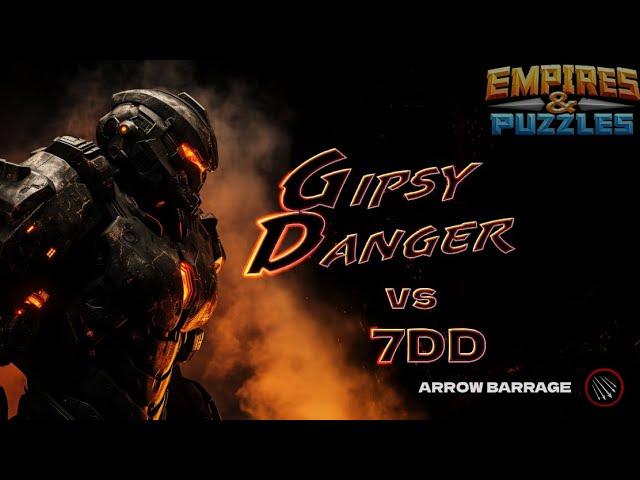 Alliance wars: Gipsy Danger (BD GD SM) vs 7DD (Arrows) Nov 14, 2024 Empires and Puzzles