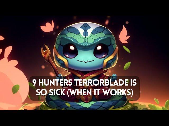 9 Hunters Terrorblade Is So Sick (When It Works)