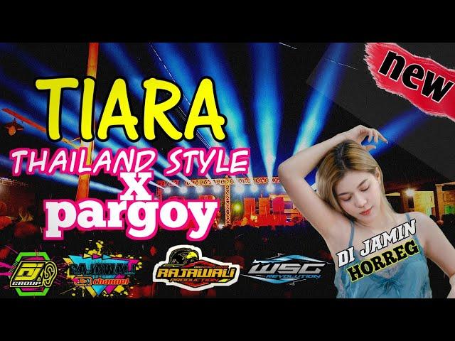 DJ TIARA FULL BASS THAILAND DAN PARGOY || WSG revolution || RAJAWALI channel