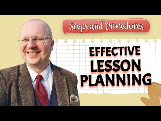 Effective Lesson Planning: Procedures and Tips | Teacher Val