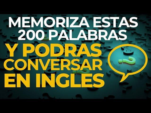 MEMORIZA Estas 200 PALABRAS y Podrás CONVERSAR en INGLES (Voz Inglés y Español)