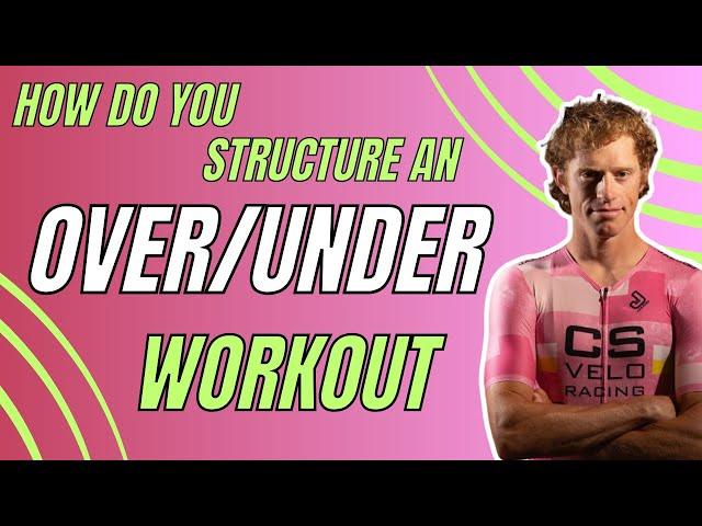 How Do You Structure An Over/Under Workout?