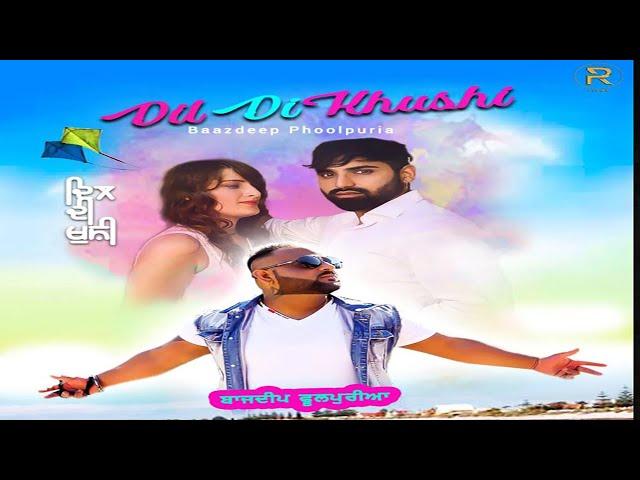 Dil Di Khushi | Baazdeep Phoolpuria(Official Video)PR Films |Ginda Ghurialia |New Punjabi Song 2020