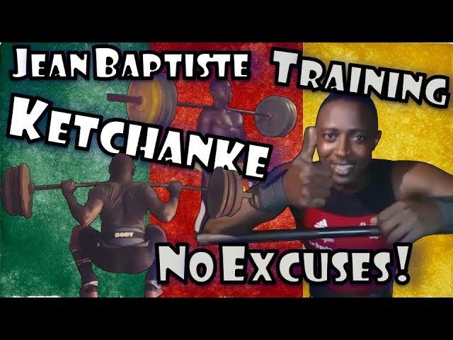 Jean Baptiste Yanou Ketchanke (CMR, 77KG) | NO EXCUSES! | Training Motivation