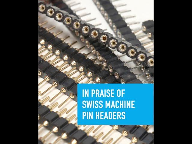 Swiss Machine Pin Headers - Collin’s Lab Notes #adafruit #collinslabnotes