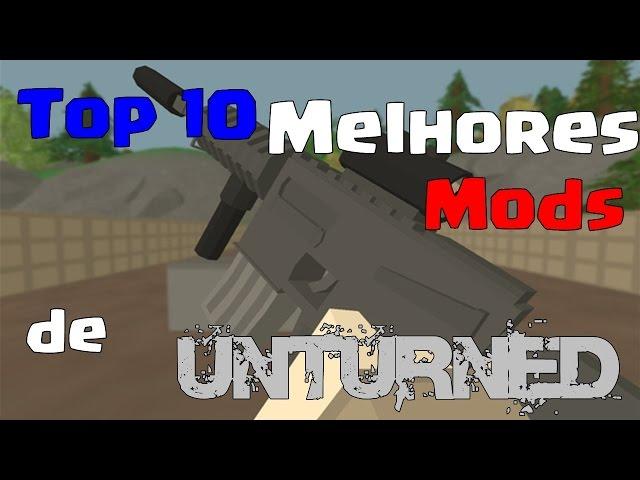 Top 10 Melhores Mods Para o Unturned