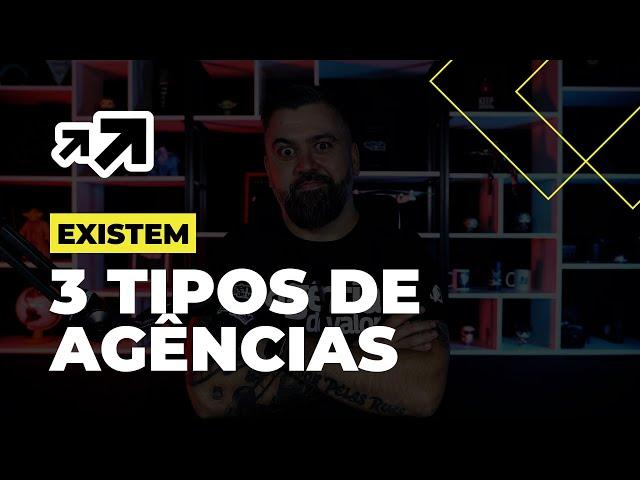EXISTEM 3 TIPOS DE AGÊNCIAS DIGITAIS | ROBSON V. LEITE