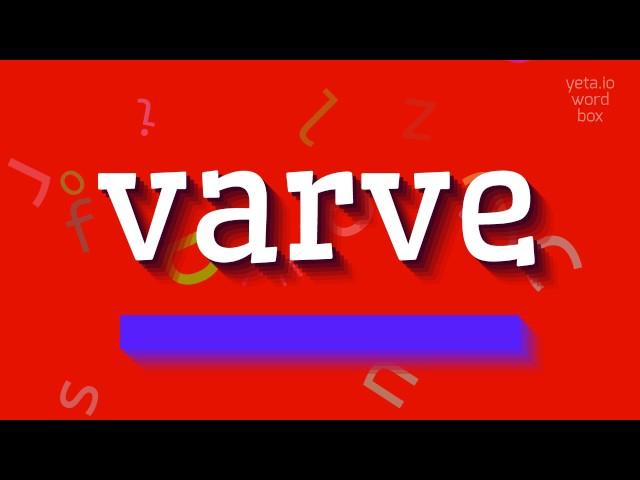 VARVE - HOW TO PRONOUNCE IT?