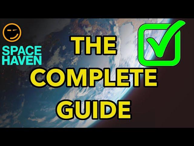 Space Haven: The Complete Guide